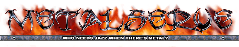 MetalServe - Who needs Jazz when there's Metal?